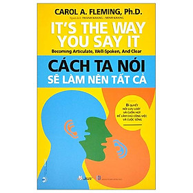 It's The Way You Say It - Cách Ta Nói Sẽ Làm Nên Tất Cả