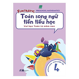 Hình ảnh Toán Song Ngữ Tiền Tiểu Học - Sách Luyện Tập 4