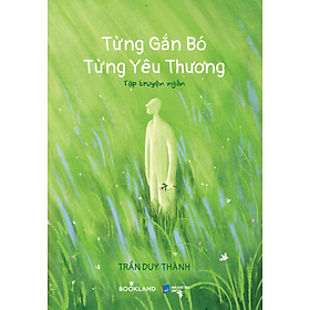 Sách Từng Gắn Bó, Từng Yêu Thương