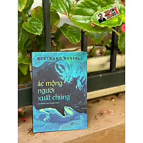 ÁC MỘNG NGƯỜI XUẤT CHÚNG VÀ NHỮNG CÂU CHUYỆN KHÁC - Nhã Nam