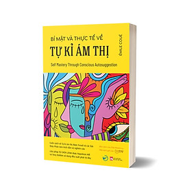Hình ảnh Bí Mật Và Thực Tế Về Tự Kỉ Ám Thị - Self Mastery Through Conscious Autosuggestion