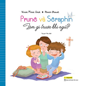 PRUNÊ & SÊRAPHINE – LÀM GÌ TRƯỚC KHI NGỦ? - Truyện Tranh Thiếu Nhi