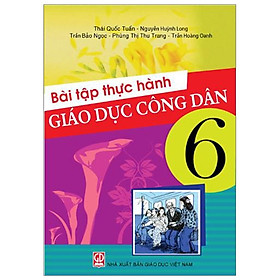 Bài Tập Thực Hành Giáo Dục Công Dân 6 | Tiki
