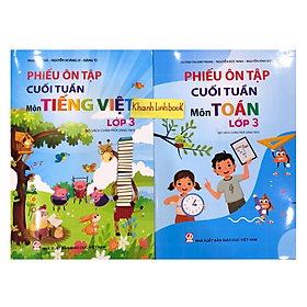 Combo phiếu ôn tập cuối tuần môn Toán + tiếng việt lớp 3 ( chân trời sáng tạo ) - An An