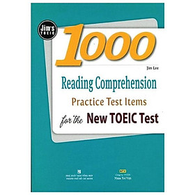 1000 Reading Comprehension Practice Test Items For The New Toeic Test (Tái Bản)