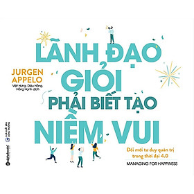 Sách - Lãnh đạo giỏi phải biết tạo niềm vui