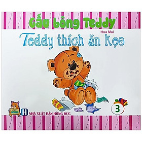 Sách Gấu Bông Teddy - Tập 3: Teddy Thích Ăn Kẹo