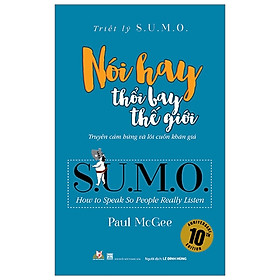 Triết Lý Sumo - Nói Hay Thổi Bay Thế Giới