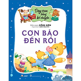 Dạy Con Bằng Kể Chuyện - Cơn Bão Đến Rồi - Vanlangbooks