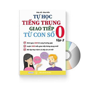 Tự Học Tiếng Trung Giao Tiếp Từ Con Số 0 Tập 2 + DVD Tài Liệu Audio nghe