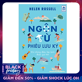 Ngôn Từ Phiêu Lưu Ký – Khi Những Điều Lấp Lánh Được Gọi Tên