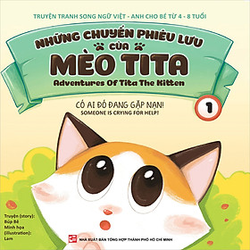 Những Chuyến Phiêu Lưu Của Mèo Tita T1 - Ai Đó Đang Gặp Nạn (Song Ngữ)