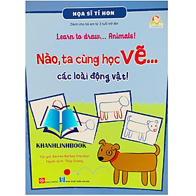 Sách - Họa Sĩ Tí Hon - Nào, Ta Cùng Học Vẽ…các loại động vật