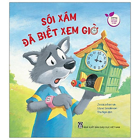 Storytime - Truyện Hay Rèn Luyện Kĩ Năng - Sói Xám Đã Biết Xem Giờ