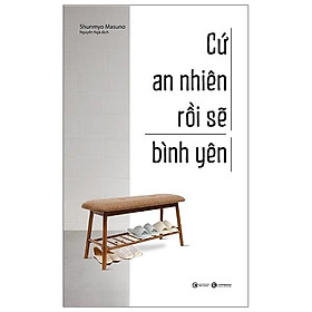 Cứ an nhiên rồi sẽ bình yên