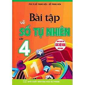 Bài Tập Về Số Tự Nhiên Lớp 4 (Dùng Chung Cho Các Bộ SGK Hiện Hành)