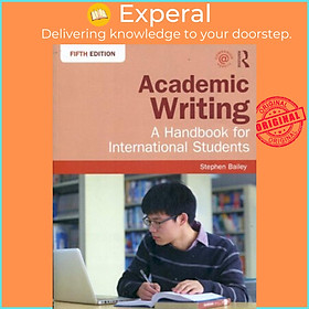 Sách - Academic Writing : A Handbook for International Students by Stephen Bailey (UK edition, paperback)