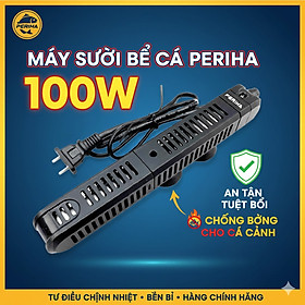 Sưởi Bể Cá PERIHA HE 100W Có Vỏ Bọc Chống Bỏng, An Toàn Tuyệt Đối Cho Cá