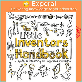 Sách - The Little Inventors Handbook : A Guide to Becoming an Ingenious Invent by Dominic Wilcox (UK edition, paperback)