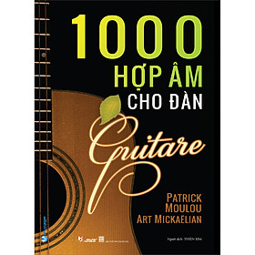 Sách 1000 Hợp Âm Cho Đàn Guitare (Tái Bản)