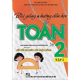Bài Giảng Và Hướng Dẫn Học Toán 2 Tập 2 (Bám Sát SGK Kết Nối Tri Thức Với Cuộc Sống)