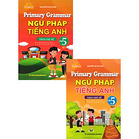 Combo Primary Grammar - Ngữ Pháp Tiếng Anh Theo Chủ Đề Lớp 5 (Bộ 2 Cuốn) _MT