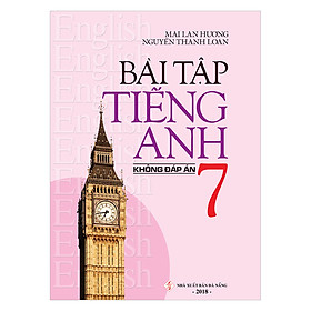 Bài Tập Tiếng Anh 7 (Không Đáp Án)