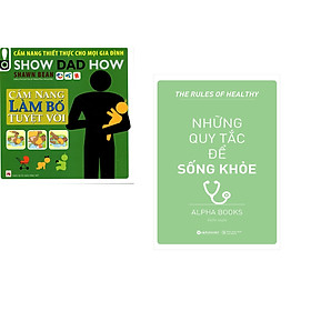 Combo 2 cuốn sách: Cẩm Nang Làm Bố Tuyệt Vời + Những Quy Tắc Để Sống Khỏe