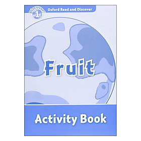 Oxford Read And Discover 1: Fruit Activity Book