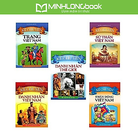 Combo Sách Kể Chuyện Về Người Nổi Tiếng: Sứ Thần Việt Nam + Trạng Việt Nam + Thần Đồng Việt Nam + Danh Nhân Việt Nam + Danh Nhân Thế Giới