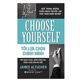 Tôi lựa chọn chính mình