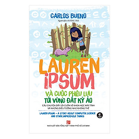 Nơi bán Lauren Ipsum Và Cuộc Phiêu Lưu Tới Vùng Đất Kỳ Ảo - Giá Từ -1đ