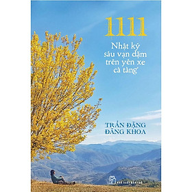 Hình ảnh 1111 - Nhật Ký Sáu Vạn Dặm Trên Yên Xe Cà Tàng - Trần Đặng Đăng Khoa