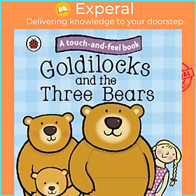 Hình ảnh Sách - Goldilocks and the Three Bears: Ladybird Touch and Feel Fairy Tales by Ladybird (UK edition, paperback)