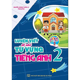 Sách - Luyện viết để nhớ từ vựng tiếng anh 2 (bám sát sgk global success) - HA