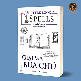 Hình ảnh The Little Book Of Spells - Giải Mã Bùa Chú - Astrid Carvel - (bìa mềm)