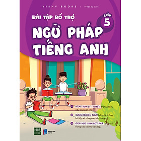 Bài tập bổ trợ ngữ pháp tiếng anh lớp 5 - VISHV Books