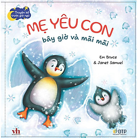 Sách - Dtpbooks - Truyện kể trước giờ ngủ - Mẹ yêu con bây giờ và mãi mãi