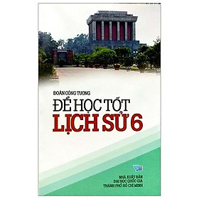 Sách Để Học Tốt Lịch Sử Lớp 6