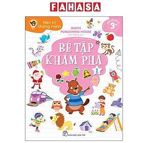 Sách - Rèn Trí Thông Minh - Bé Tập Khám Phá - Tập 1