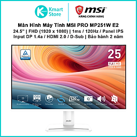Màn hình máy tính MSI Pro MP251 E2 / MP251W E2 | 24.5" FHD 1920 x 1080 120Hz /1ms/ IPS | Loa tích hợp | DP/HDMI/VGA | Bảo hành 2 năm | Hàng Chính Hãng