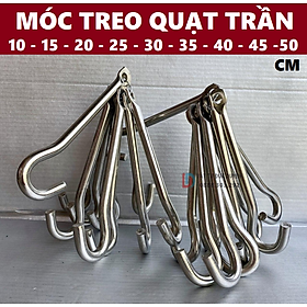 Móc treo quạt trần INOX 10 15 20 25 30 35 40 45 50 cm