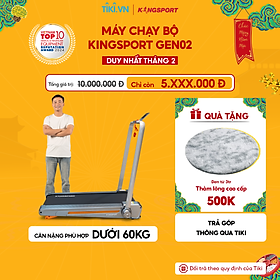 Máy chạy bộKINGSPORT GEN02 nhỏ gọn, tốc độ tối đa 8km/h, khung sườn chắc chắn, độ dốc 3 cấp độ, cân nặng phù hợp từ dưới 60kg