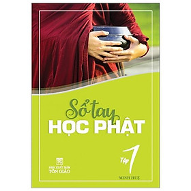 Sách Sổ Tay Học Phật - Tập 1