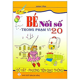Bé Nối Số Trong Phạm Vi 20 - Đồ Vật, Phương Tiện Giao Thông