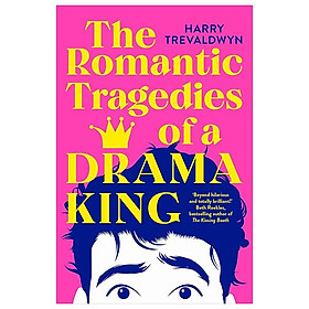 Sách ngoại văn: The Romantic Tragedies Of A Drama King - Macmillan Publishers