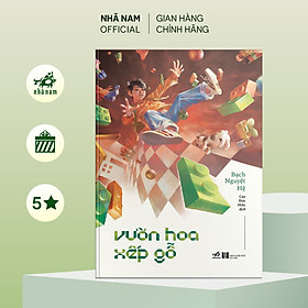 Sách - Vườn hoa xếp gỗ (Bạch Nguyệt Hệ) (Nhã Nam Official)