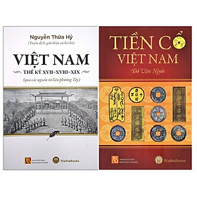 Combo 2 cuốn: Việt Nam Thế Kỷ XVII - XVIII - XIX + Tiền Cổ Việt Nam