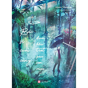 Sách Bác Sĩ Cuối Cùng Dưới Bầu Trời Sau Cơn Mưa Tập 1