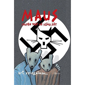 Maus - Chuyện Một Kẻ Sống Sót - Gieobooks
